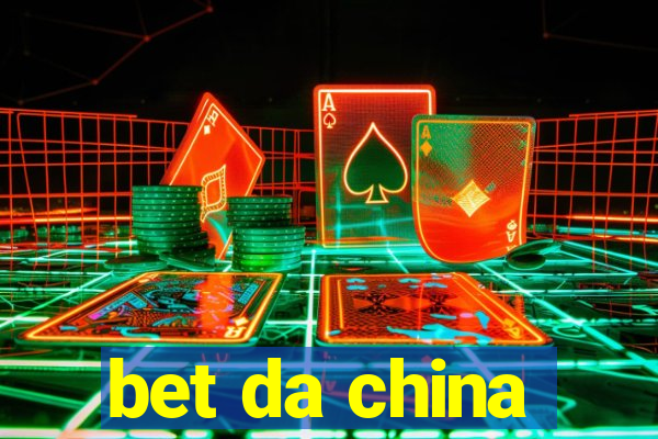 bet da china